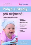 Kniha: Pohyb s říkadly pro nejmenší - Pro děti od 6 týdnů do 5 let - Zuzana Pospíšilová