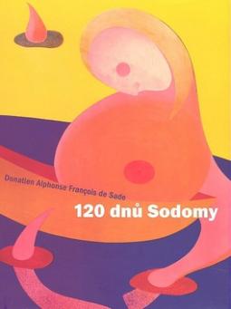 Kniha: 120 dnů Sodomy - Donatien A. F. de Sade, markíz