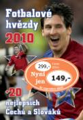 Kniha: Fotbalové hvězdy 2010 - +20 nejlepších Čechů a Slováků - Kolektív