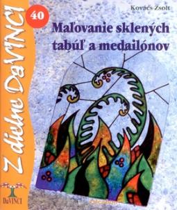 Kniha: Maľovanie sklených tabúľ a medailónov - 40 - Zsolt Kovács