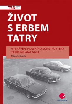 Kniha: Život s erbem Tatry - Milan Švihálek