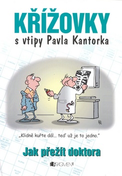 Kniha: Křížovky s vtipy Pavla Kantorka - Jak přežít doktora - Pavel Kantorek