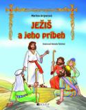 Kniha: Ježiš a jeho príbeh - Antonín Šplíchal, Martina Drijverová