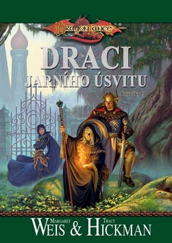 Kniha: Draci jarního úsvitu - Margaret Weis, Tracy Hickman