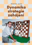 Kniha: Dynamika strategie zahájení - Pavel Jansa