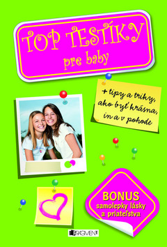 Kniha: Top testíky pre baby - + tipy a triky, ako byť krásna, in a v pohode - Olga Tesařová