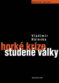 Kniha: Horké krize studené války - Vladimír Nálevka