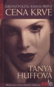 Kniha: Cena krve - Krevní pouta, díl první - Tanya Huffová