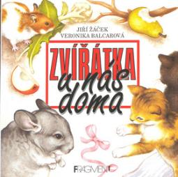 Kniha: Zvířátka u nás doma - Jiří Žáček, Veronika Balcarová