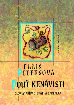 Kniha: Pouť nenávisti - Desátý případ bratra Cadfaela - Ellis Petersová