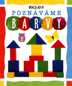 Kniha: Poznáváme barvy - Anna Sójka
