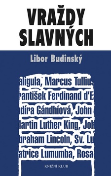 Kniha: Vraždy slavných - Libor Budinský