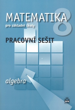 Kniha: Matematika 8 pro základní školy Algebra Pracovní sešit - Jitka Boušková, Milena Brzoňová