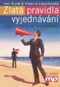 Kniha: Zlatá pravidla vyjednávání - Nejen v obchodě a podnikání - Ivan Bureš, Vlasta A. Lopuchovská