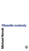 Kniha: Filosofie svobody - Michael Novák