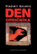 Kniha: Den opričníka - Vladimír Sorokin