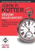 Kniha: Vědomí naléhavosti - První a nejdůležitější krok realizace změny - John Kotter