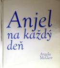 Kniha: Anjel na každý deň - Angela McGerr