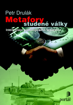 Kniha: Metafory studené války - Petr Drulák, Petr Drulák