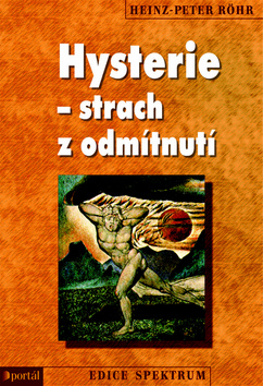 Kniha: Hysterie - strach z odmítnutí - Gerd Heinz-Mohr, Heinz-Peter Röhr