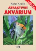Kniha: Atraktivní akvárium - Více než 320 fotografií - Karel Krček
