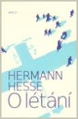 Kniha: O létání - Hermann Hesse