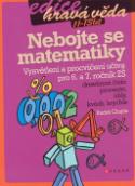 Kniha: Nebojte se matematiky! - Radek Chajda