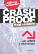 Kniha: Crash Proof Krizi navzdory - Jak vydělat v době recese - Peter D. Schiff, John Dowes