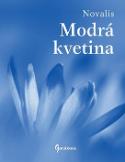 Kniha: Modrá kvetina - Novalis