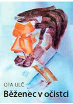 Kniha: Běženec v očistci - Ota Ulč