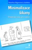 Kniha: Minimalizace šikany - Praktické rady pro rodiče - Kateřina Vágnerová