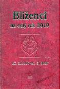 Kniha: Blíženci na celý rok 2010 - 21.5.2010 - 21.6.2010 - Jarmila Gričová, Zdeňka Kovalová