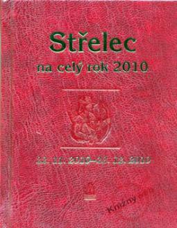 Kniha: Střelec na celý rok 2010 - 22.112010 - 22.12.2010 - Jarmila Gričová, Zdeňka Kovalová