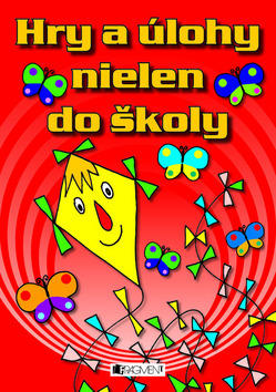 Kniha: Hry a úlohy nielen do školy - Romana Šíchová