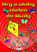 Kniha: Hry a úlohy nielen do školy - Romana Šíchová