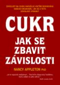 Kniha: Cukr - Jak se zbavit závislosti - Nancy Appleton