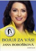 Kniha: Bojuji za vás! - Jana Bobošíková