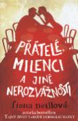 Kniha: Přátelé, milenci a jiné nerozvážnosti - Fiona Neillová