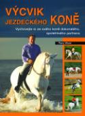 Kniha: Výcvik jezdeckého koně - Vychovejte si ze svého koně dokonalého, spolehlivého partnera… - Perry Wood