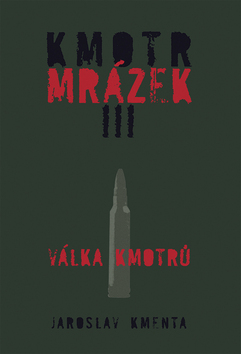 Kniha: Kmotr Mrázek III - Válka kmotrů - Jaroslav Kmenta