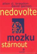 Kniha: Nedovolte mozku stárnout - Allen D. Bragdon, David Gamon