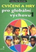 Kniha: Cvičení a hry pro globální výchovu - Graham Pike, David Selby