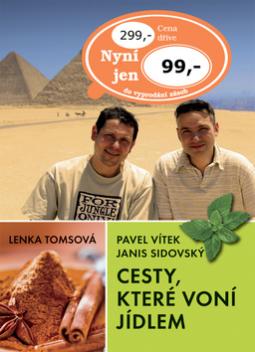 Kniha: Cesty, které voní jídlem - Janis Sidovský, Pavel Vítek