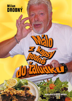 Kniha: Málo z kapsy, hodně do žaludku - Milan Drobný