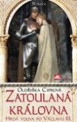 Kniha: Zatoulaná královna - Hrdá vdova po Václavu III. - Oldřiška Ciprová