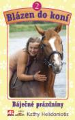 Kniha: Blázen do koní 2 - Báječné prázdniny - Kathy Helidoniotis
