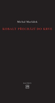 Kniha: Kobalt přechází do krve - Michal Maršálek