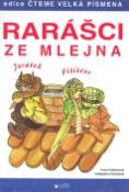 Kniha: Rarášci ze mlejna - Irena Kaftanová, Vítězslava Klimtová