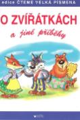 Kniha: O zvířátkách a jiné příběhy - Antonín Šplíchal, Zdeněk Martínek