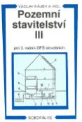 Kniha: Pozemní stavitelství III pro 3. ročník SPŠ stavebních - Zdeněk Hájek, Václav Hájek